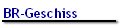 BR-Geschiss
